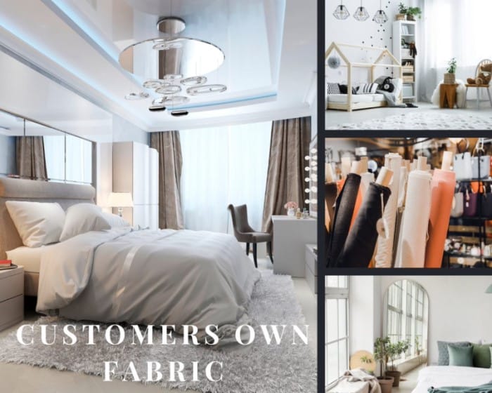 Customers Own Fabric